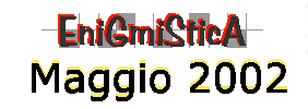 EniGmiSticA di maggio 2002