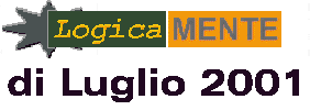 Logica MENTE di luglio 2001