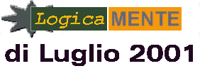 Logica MENTE di luglio  2001