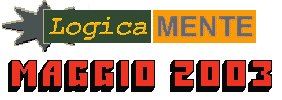 Logica MENTE di maggio  2003