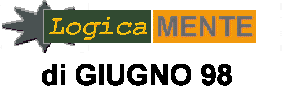 Logica MENTE di giugno 1998